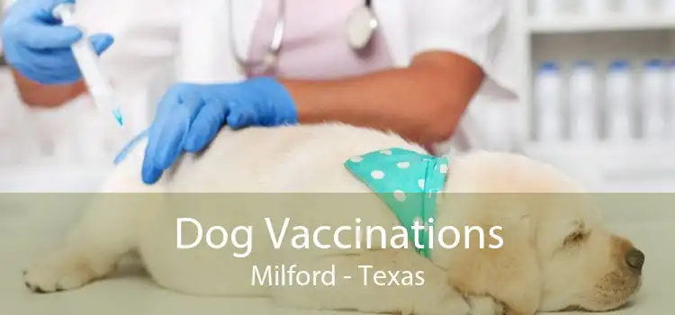 Dog Vaccinations Milford - Texas